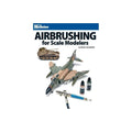 Airbrushing for Scale Modelers (Paperback)