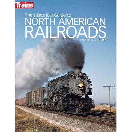 The Historical Guide to North American Railroads (Edition 3) (Paperback)