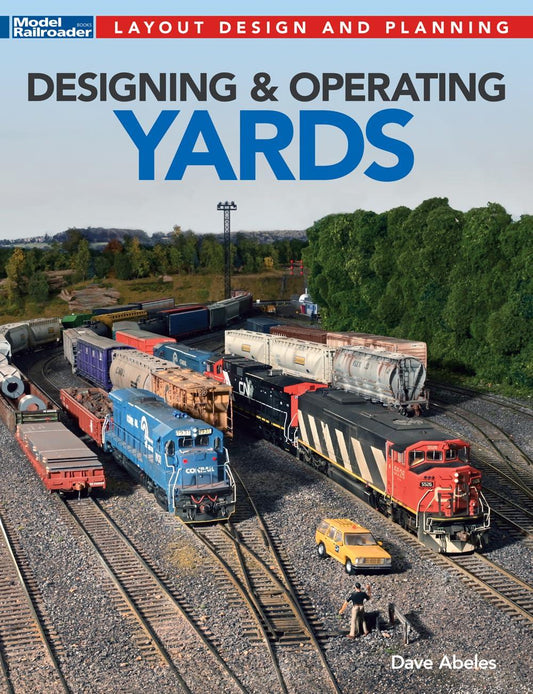 Designing & Operating Yards For Model Railroads Book